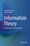 Information Theory: An Exploration Across Disciplines