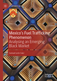 Mexico's Fuel Trafficking Phenomenon: Analysing an Emerging Black Market