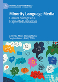 Minority Language Media: Current Challenges in a Fragmented Mediascape