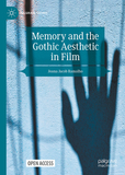 Memory and the Gothic Aesthetic in Film