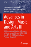 Advances in Design, Music and Arts III: 9th International Meeting of Research in Music, Arts and Design, EIMAD 2024, June 27?29, 2024, Castelo Branco, Portugal?Volume 1