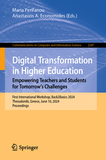 Digital Transformation in Higher Education. Empowering Teachers and Students for Tomorrow?s Challenges: First International Workshop, Back2Basics 2024, Thessaloniki, Greece, June 10, 2024, Proceedings