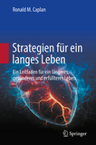 Strategien für ein langes Leben: Ein Leitfaden für ein längeres, gesünderes und erfüllteres Leben