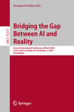 Bridging the Gap Between AI and Reality: Second International Conference, AISoLA 2024, Crete, Greece, October 30 ? November 3, 2024, Proceedings