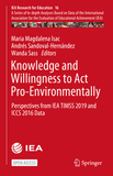 Knowledge and Willingness to Act Pro-Environmentally: Perspectives from IEA TIMSS 2019 and ICCS 2016 Data