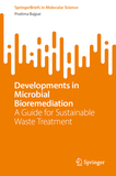 Developments in Microbial Bioremediation: A Guide for Sustainable Waste Treatment