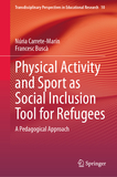 Physical Activity and Sport as Social Inclusion Tool for Refugees: A Pedagogical Approach