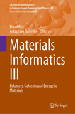 Materials Informatics III: Polymers, Solvents and Energetic Materials