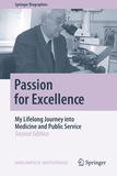 Passion for Excellence: My Lifelong Journey into Medicine and Public Service