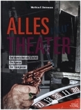 Alles nur Theater: Und dazwischen ein Schafott/Die Agentur/Der Traumgiesser