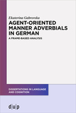 Agent-Oriented Manner Adverbials in German: A Frame-Based Analysis