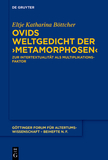 Ovids Weltgedicht der ?Metamorphosen?: Zur Intertextualität als Multiplikationsfaktor