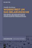 Widerstreit um das Belarussische: Eine diskurs- und soziolinguistische Analyse von Spracheinstellungen in internetbasierten Forendiskussionen