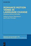 Romance motion verbs in language change: Grammar, lexicon, discourse