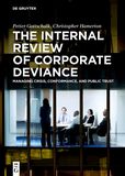 The Internal Review of Corporate Deviance ? Managing Crisis, Conformance, and Public Trust: Managing Crisis, Conformance, and Public Trust