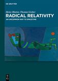 Radical Relativity: An Uncommon Way to Spacetime