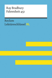 Fahrenheit 451 von Ray Bradbury: Lektüreschlüssel mit Inhaltsangabe, Interpretation, Prüfungsaufgaben mit Lösungen, Lernglossar. (Reclam Lektüreschlüssel XL)