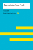 Tagebuch der Anne Frank: Lektüreschlüssel mit Inhaltsangabe, Interpretation, Prüfungsaufgaben mit Lösungen, Lernglossar. (Reclam Lektüreschlüssel XL)