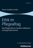 Ethik im Pflegealltag: Wie Pflegekräfte ihr Handeln reflektieren und begründen können