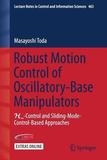 Robust Motion Control of Oscillatory-Base Manipulators: H?-Control and Sliding-Mode-Control-Based Approaches