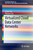 Virtualized Cloud Data Center Networks: Issues in Resource Management.: Issues in Resource Management