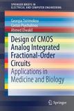 Design of CMOS Analog Integrated Fractional-Order Circuits: Applications in Medicine and Biology