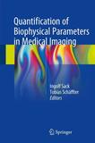 Quantification of Biophysical Parameters in Medical Imaging