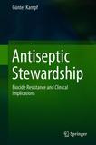 Antiseptic Stewardship: Biocide Resistance and Clinical Implications