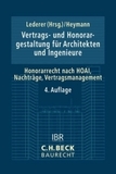 Vertrags- und Honorargestaltung für Architekten und Ingenieure: Honorarrecht nach HOAI, Nachträge, Vertragsmanagement