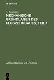 Mechanische Grundlagen des Flugzeugbaues, Teil 1: Für die Hauptschule