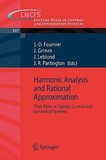 Harmonic Analysis and Rational Approximation: Their Rôles in Signals, Control and Dynamical Systems