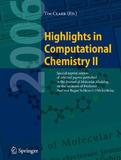 Highlights in Computational Chemistry II: Special reprint edition of selected papers published in the Journal of Molecular Modeling on the occasion of Professor Paul von Ragué Schleyer's 75th Birthday.