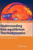 Understanding Non-equilibrium Thermodynamics: Foundations, Applications, Frontiers