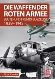 Die Waffen der Roten Armee: Beuteflugzeuge 1939-1945