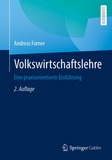 Volkswirtschaftslehre: Eine praxisorientierte Einführung