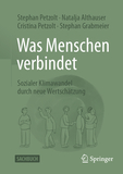 Was Menschen verbindet: Sozialer Klimawandel durch neue Wertschätzung