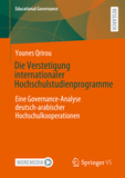 Die Verstetigung internationaler Hochschulstudienprogramme: Eine Governance-Analyse deutsch-arabischer Hochschulkooperationen