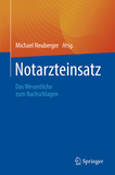 Notarzteinsatz: Das Wesentliche zum Nachschlagen