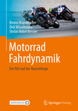 Motorrad Fahrdynamik: Der Ritt auf der Rasierklinge