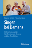 Singen bei Demenz: Mehr Lebensqualität für Menschen mit Demenz und ihre Angehörigen