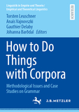 How to Do Things with Corpora: Methodological Issues and Case Studies on Grammar