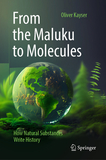 From the Maluku to Molecules: How Natural Substances Write History