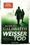 Weißer Tod: Ein Fall für Cormoran Strike