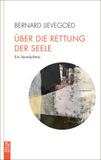 Über die Rettung der Seele: Ein Vermächtnis