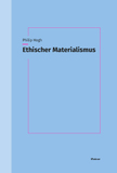 Ethischer Materialismus: Kritische Theorie des Leidens