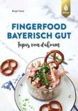 Fingerfood - bayerisch gut: Tapas von dahoam