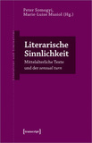 Literarische Sinnlichkeit: Mittelalterliche Texte und der sensual turn