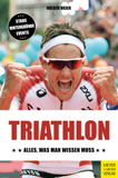 Triathlon: Alles, was man wissen muss