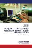 PMQW based Optical Filter Design with Semiconductor Heterostructure: photonic filter design