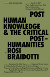 Posthuman Knowledge and the Critical Posthumanities